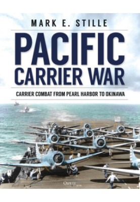 Pacific Carrier War: Carrier Combat from Pearl Harbor to Okinawa