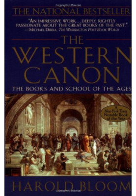 The Western Canon: The Books and School of the Ages