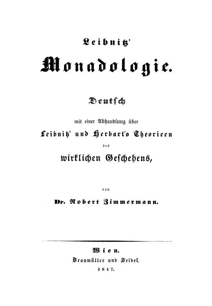 Leibnitz's Monadology German with a treatise on Leibnitz's and Herbart's theories of real events