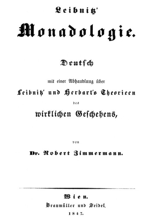 Leibnitz's Monadology German with a treatise on Leibnitz's and Herbart's theories of real events