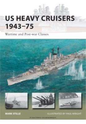 US Heavy Cruisers 1943–75: Wartime and Post-war Classes