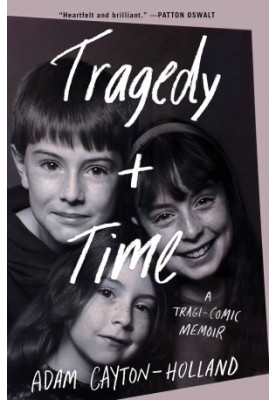 Tragedy Plus Time