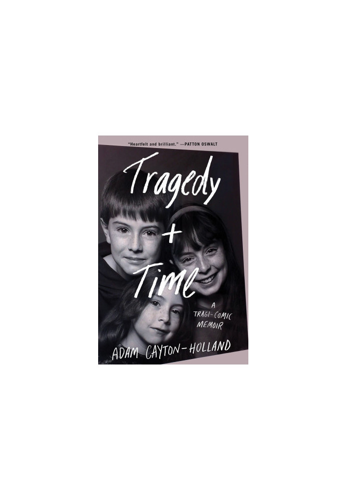 Tragedy Plus Time