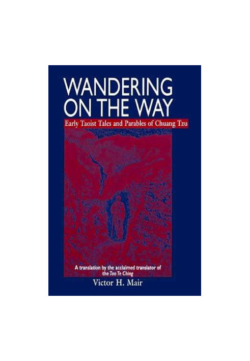 Wandering On The Way: Early Taoist Tales and parables of Chung Tzu