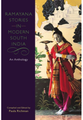 Ramayana Stories in Modern South India An Anthology
