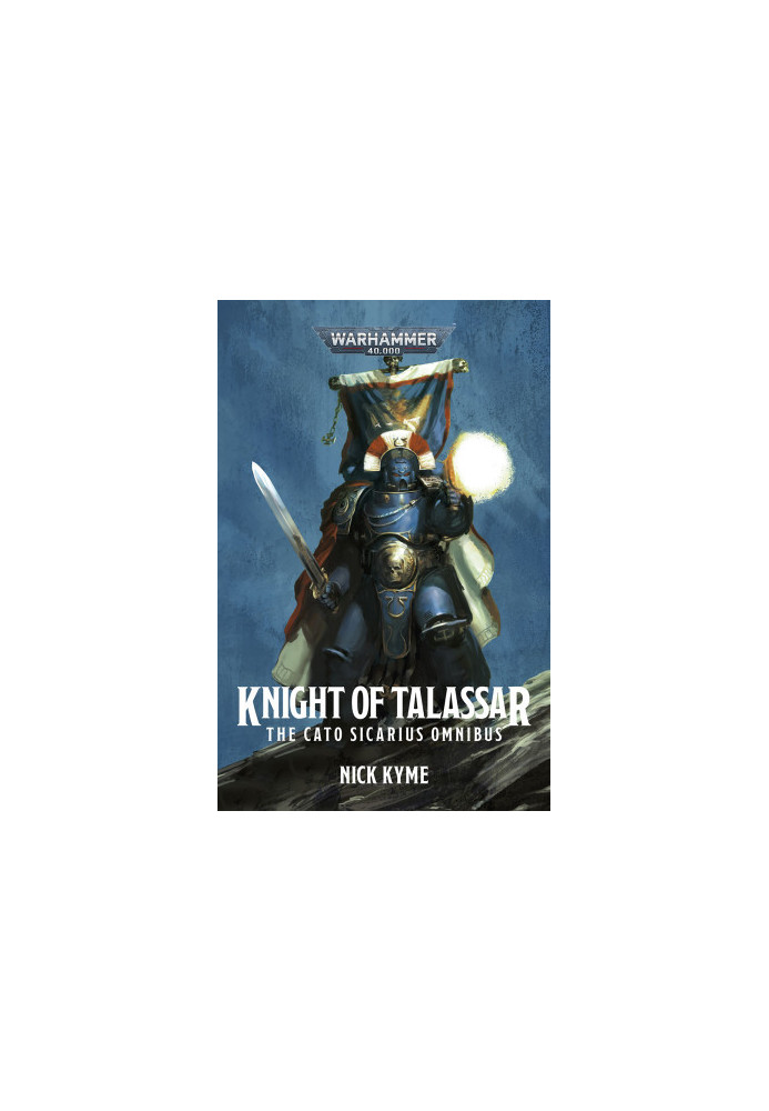 Knight of Talassar: The Cato Sicarius Omnibus