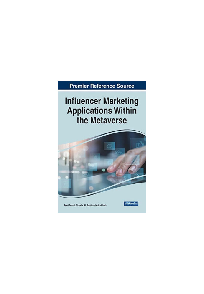 Influencer Marketing Applications Within the Metaverse