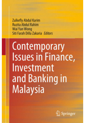 Contemporary Issues in Finance, Investment and Banking in Malaysia