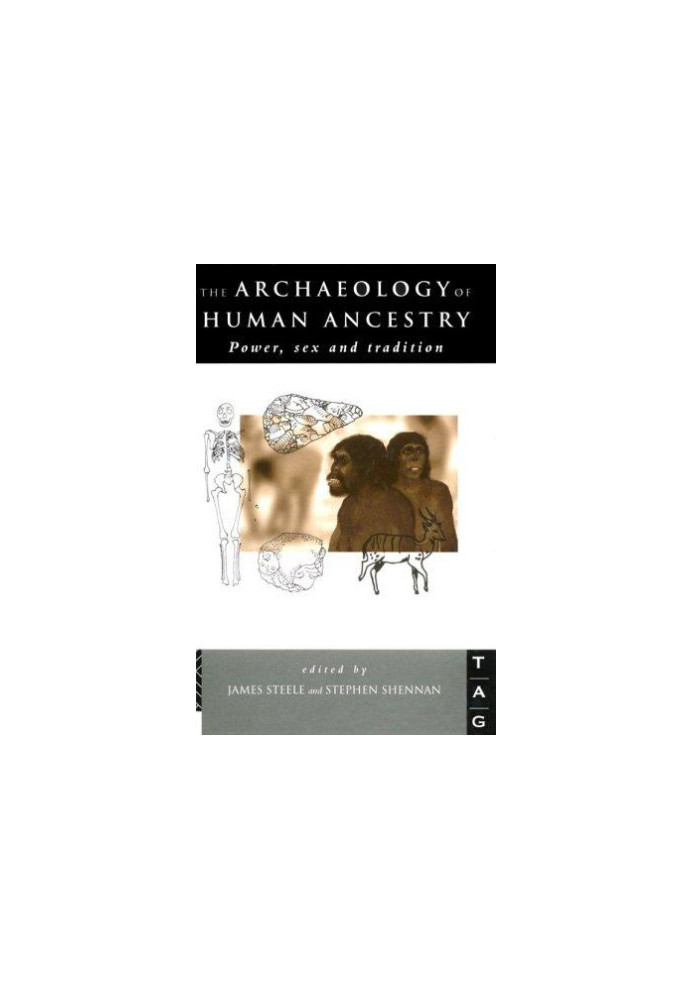 The Archaeology of Human Ancestry: Power, Sex and Tradition