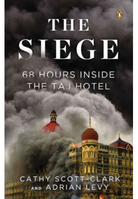 The Siege · 68 Hours Inside the Taj Hotel