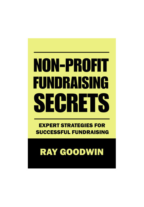Non-Profit Fundraising Secrets: Expert Strategies for Successful Fundraising