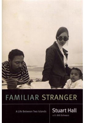 Familiar Stranger: A Life Between Two Islands