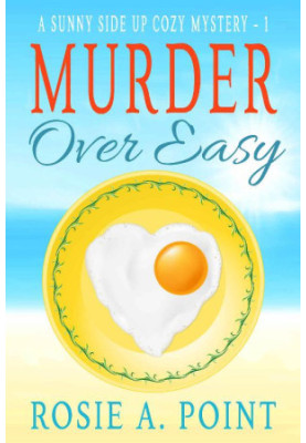 Murder Over Easy (Sunny Side Up Cozy Mystery 1)