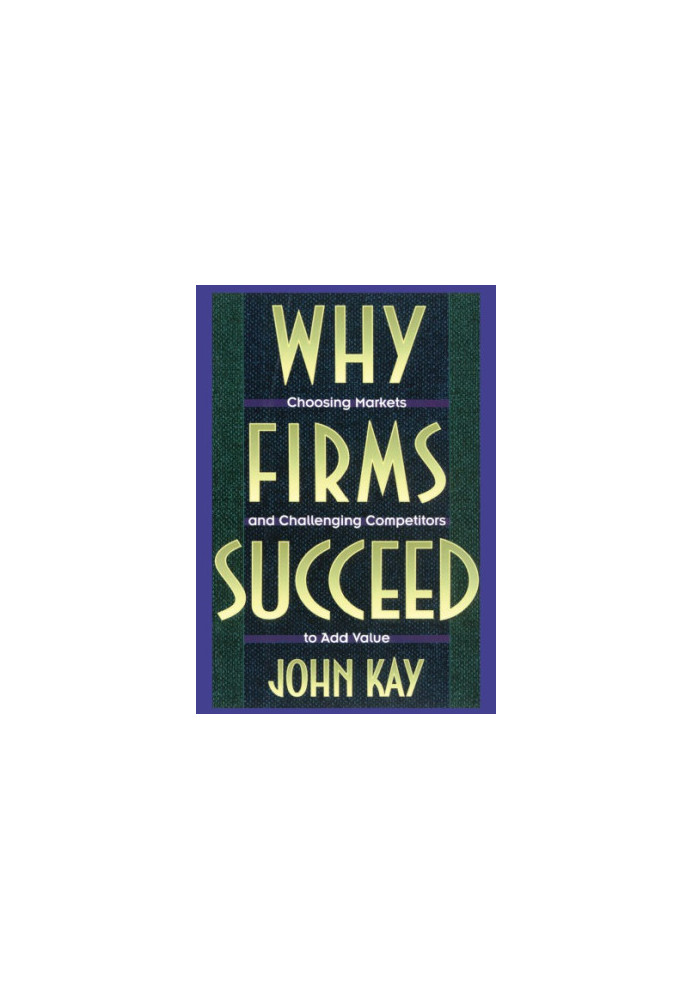 Why Firms Succeed