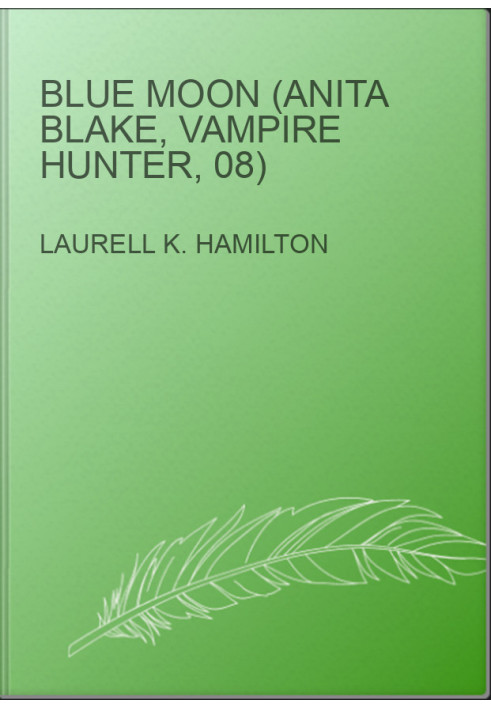 Blue Moon (Anita Blake, Vampire Hunter, 08)
