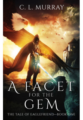 [The Tale of Eaglefriend 01] • A Facet for the Gem