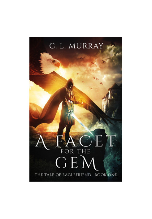 [The Tale of Eaglefriend 01] • A Facet for the Gem