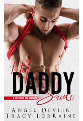 Hot Daddy Sauce (Hot Single Dad 1)