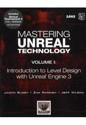 Mastering Unreal Technology - Introduction to Level Design with Unreal Engine 3.