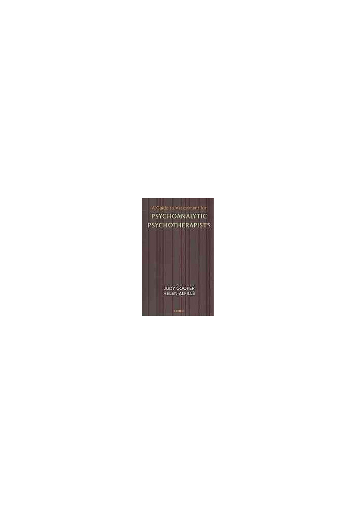 A guide to assessment for psychoanalytic psychotherapists