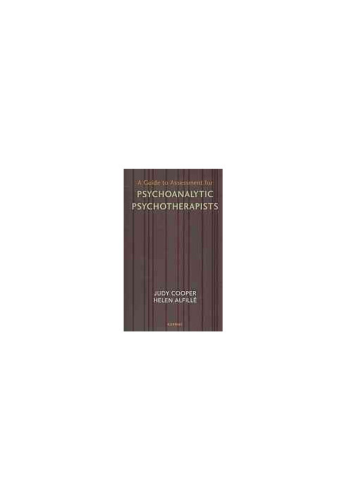 A guide to assessment for psychoanalytic psychotherapists