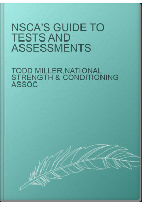 NSCA's guide to tests and assessments