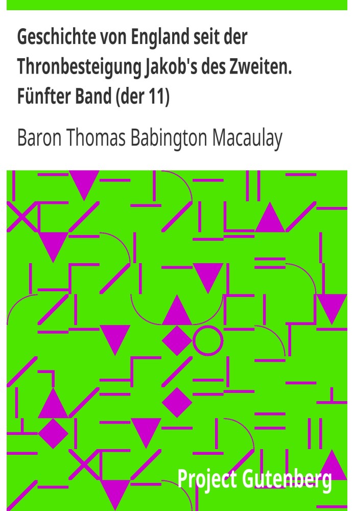 History of England since the accession of James II. Fifth volume (the 11)