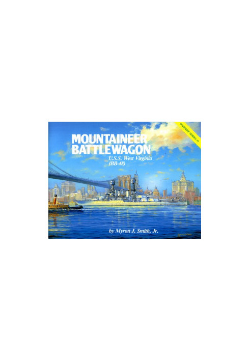 Mountaineer Battlewagon - U.S.S. West Virginia (BB-48)