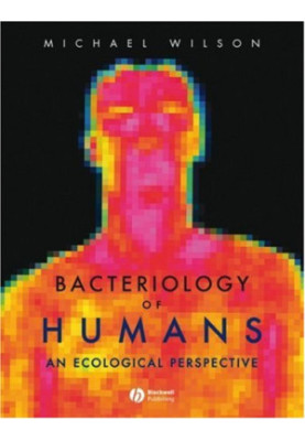 Bacteriology of Humans - An Ecological Perspective