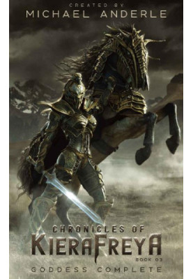 Chronicles Of KieraFreya 3 - Goddess Complete