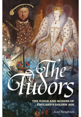 The Tudors: Kings and Queens of England’s Golden Age