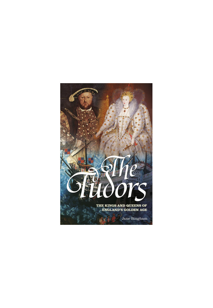 The Tudors: Kings and Queens of England’s Golden Age