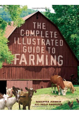 The Complete Illustrated Guide to Farming