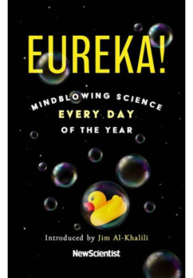 Eureka!: Mindblowing Science Every Day of the Year