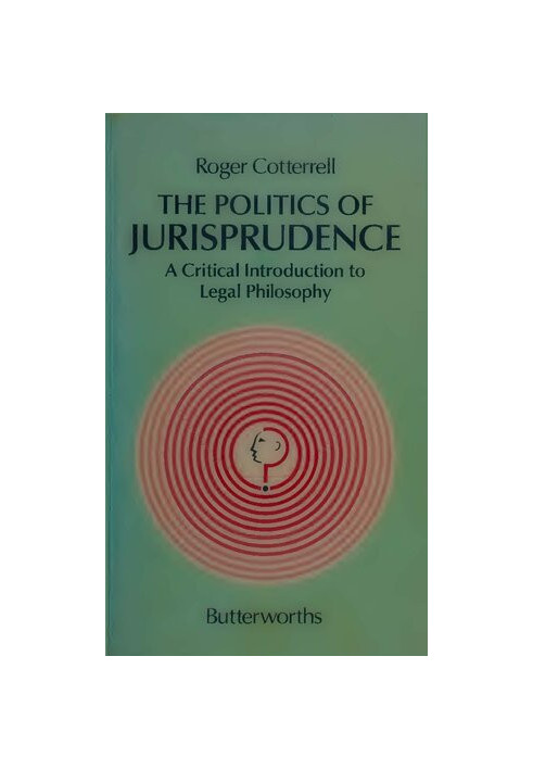 The politics of jurisprudence: a critical introduction to legal philosophy
