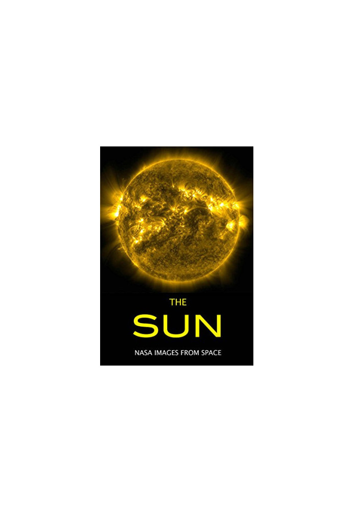The Sun: NASA Images from Space