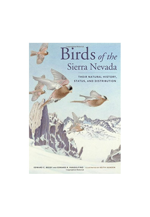 Birds of the Sierra Nevada : their natural history, status, and distribution