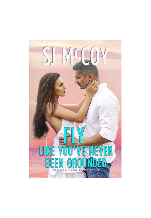 Summer Lake Romance 4-Fly Like You've Never Been Grounded