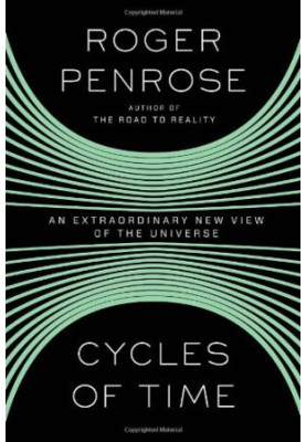 Cycles of Time: An Extraordinary New View of the Universe