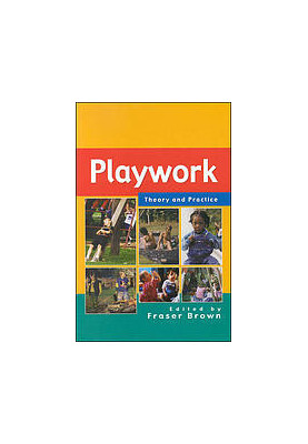 Playwork : theory and practice