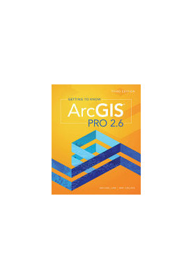 Getting to Know ArcGIS Pro 2.6