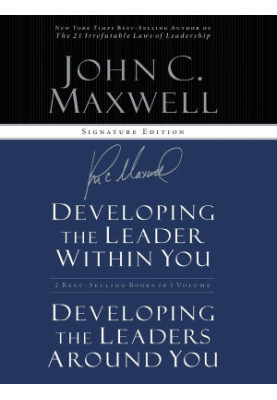 Maxwell 2 in 1: Developing the Leader Within You/Developing Leaders Around You