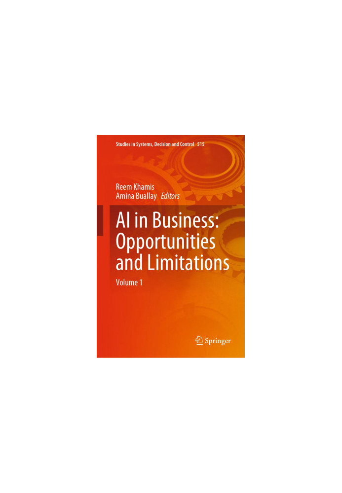 AI In Business: Opportunities and Limitations, Volume 1
