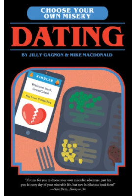 Choose Your Own Misery: Dating
