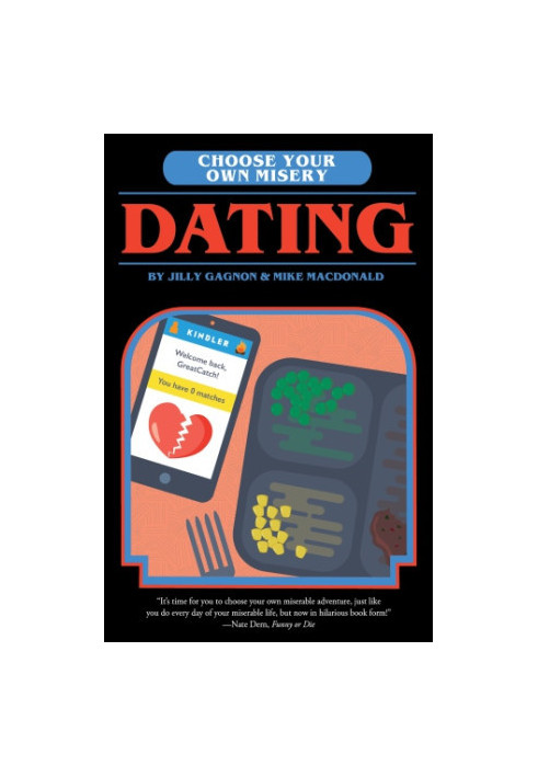 Choose Your Own Misery: Dating