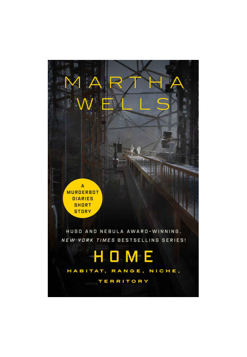 Home: Habitat, Range, Niche, Territory (The Murderbot Diaries)