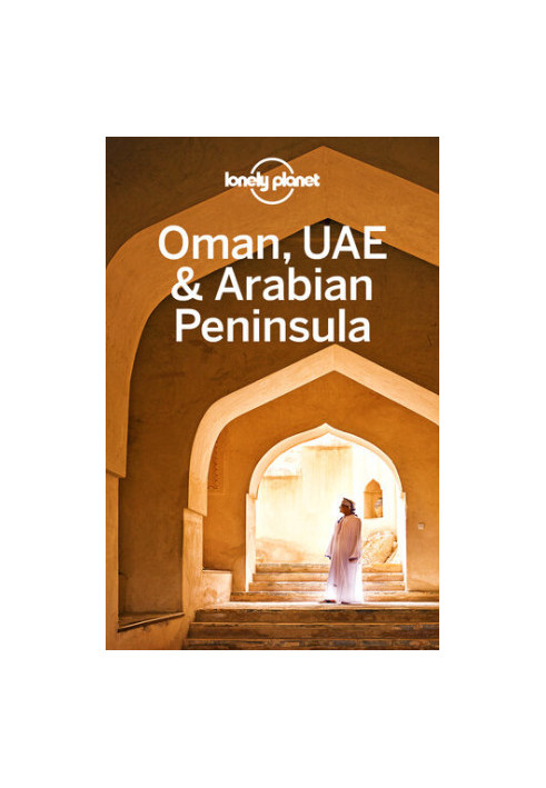 Lonely Planet Oman, UAE & Arabian Peninsula