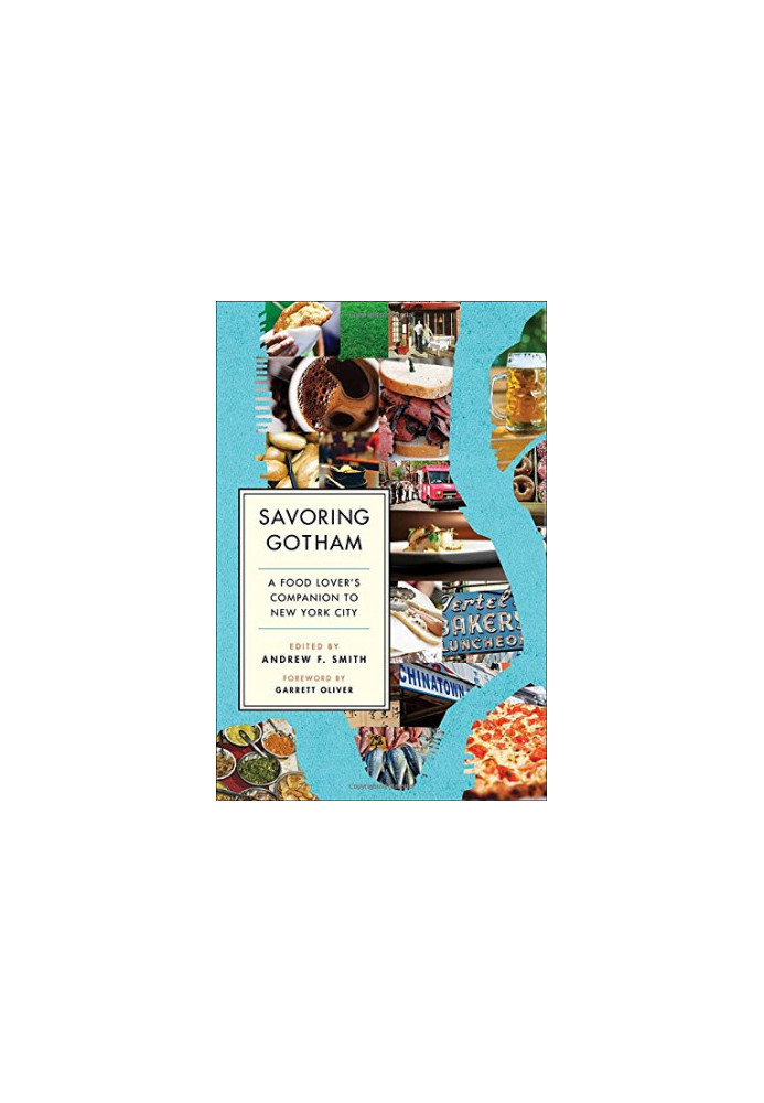 Savoring Gotham : a food lover's companion to New York City
