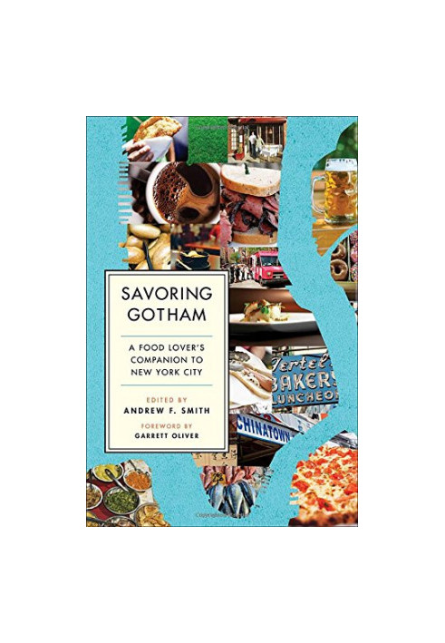 Savoring Gotham : a food lover's companion to New York City