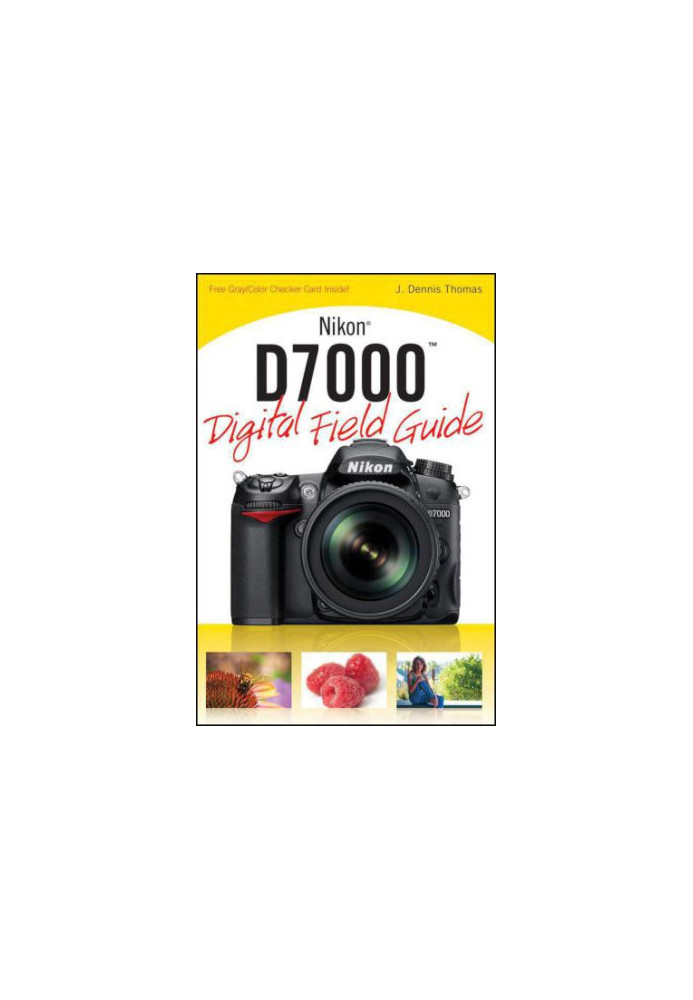Nikon D7000 Digital Field Guide